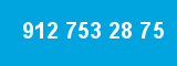 912 753 28 75